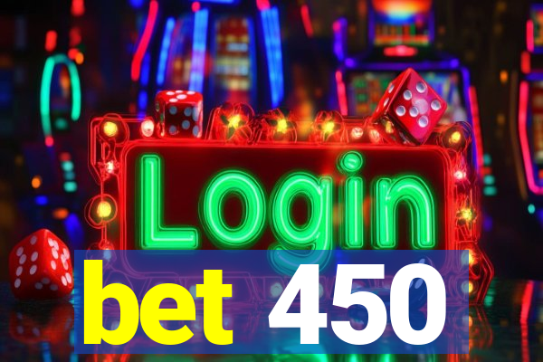 bet 450